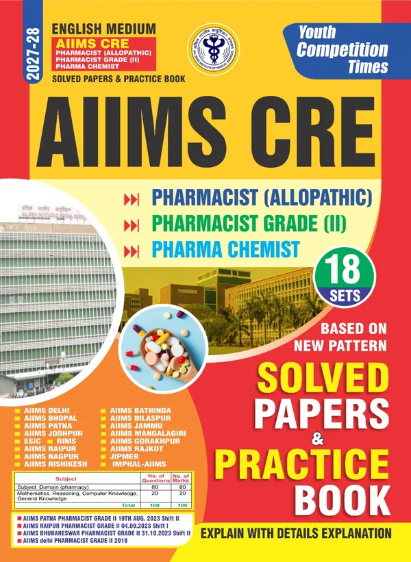 AIIMS_CRE_I_Pharmacist_I_Allopathic_I_Pharmacist_Grade_(II)_Pharma_Chemist_(18_Sets)_Solved_Papers_&_Practice_Book_I_English_Medium_I_2027-28_