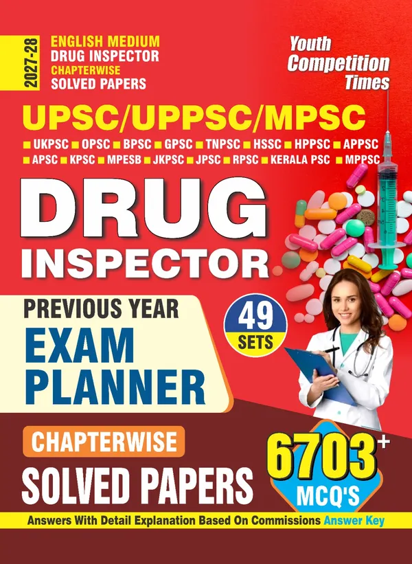 DRUG_INSPECTOR_I_Chapterwise_Solved_Papers_I_UPSC/UPPSC/MPSC_I_Previous_Year_Exam_Planner_I_49_Sets_I_6703+_MCQ's_I_English_Medium_I_2027-28
