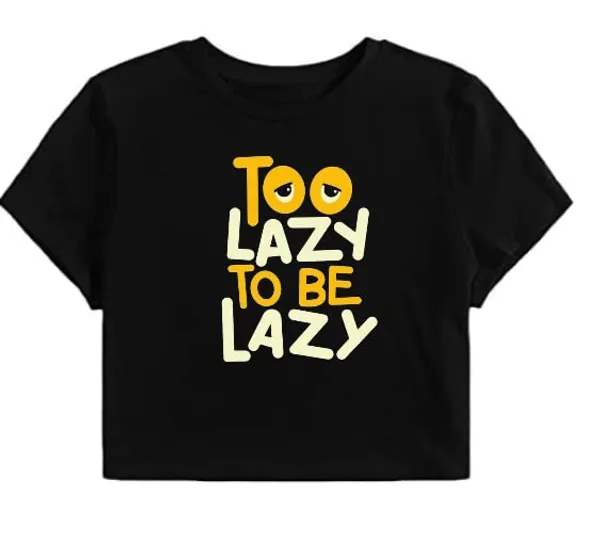 Black_Pure_Cotton_Too_Lazy_To_Be_Lazy_Printed_Crop_Top_For_Girl