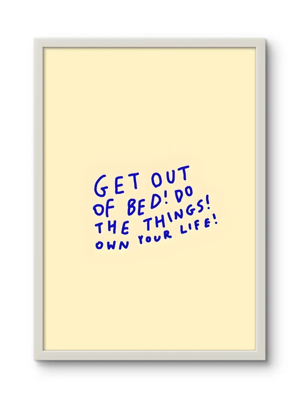 White_Framed_Get_Out_Of_Bed_Fibre_Art_|_For_Home_&_Office_Decor