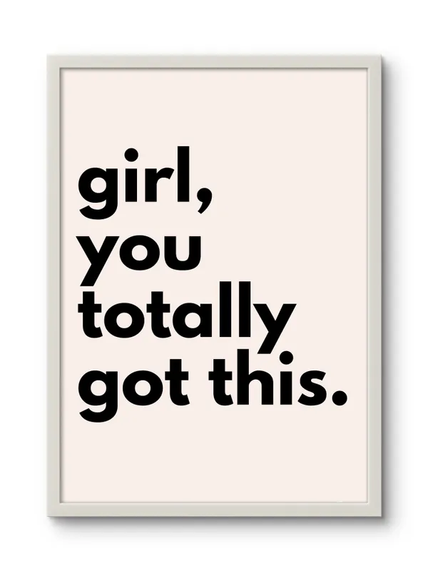 White_Framed_Girl_You_Totally_Got_This_Fibre_Art_|_For_Home_&_Office_Decor
