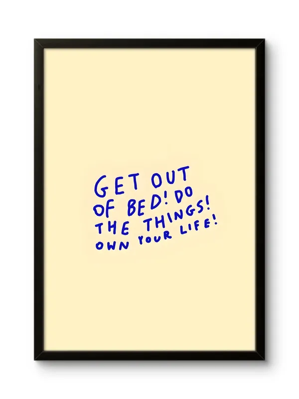 Black_Framed_Get_Out_Of_Bed_Fibre_Art_|_For_Home_&_Office_Decor
