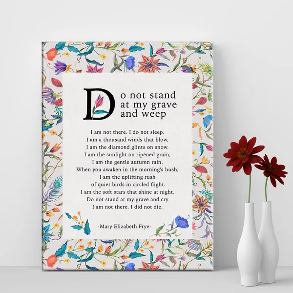 Multicolor_Funeral_Bereavement_Poem_Do_not_Stand_at_My_Grave_and_Weep_Poetry_Print_Canvas_Wall_Art_Home_Office_Decor_Floral_Painting_12_x_16_Canvas_Poster_Framed_Ready_to_Hang