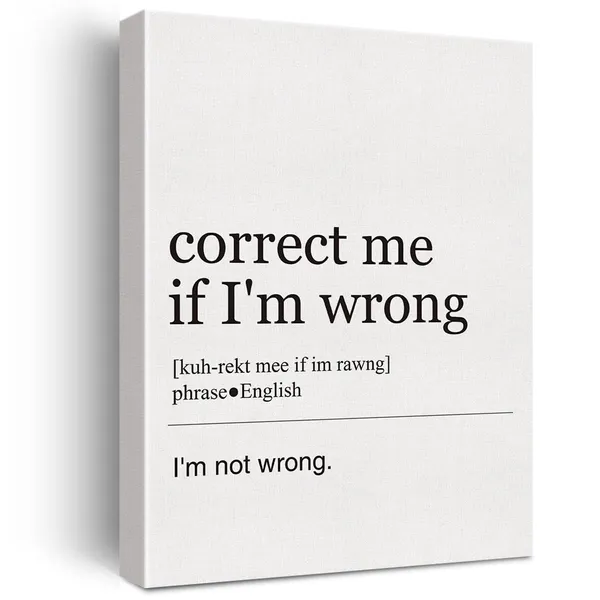 Multicolor_Funny_Office_I'm_not_Wrong_Definition_Print_Canvas_Wall_Art_Home_Office_Decor_Modern_Painting_12x15_Canvas_Poster_Framed_Ready_to_Hang_Artwork