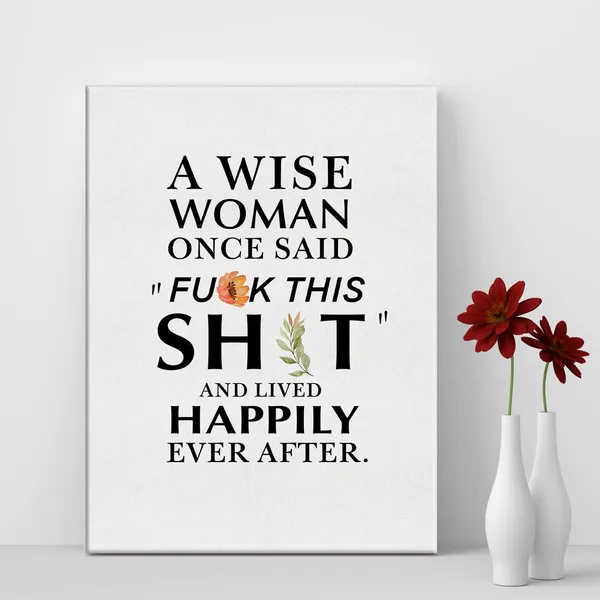 Multicolor_Inspirational_Woman_Quote_Modern_Print_Canvas_Wall_Art_Home_Decor_a_Wise_Woman_Once_Said_Painting_12_x_16_Canvas_Poster_Framed_Ready_to_Hang_Girl_Gift