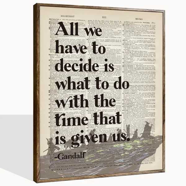 Multicolor_Gifts,_Framed_LOTR_Poster,_Gift_|_For_LOTR_Decor,_All_We_Have_to_Decide_is_What_to_Do_With_The_Time_That_is_Given_Us_-_Gandalf,_LOTR_Merch,_LOTR_Birthday_Decor,_Lord_of_the_Rings_Poster_12x15