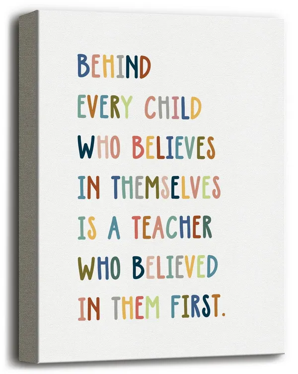 Multicolor_Canvas_Wall_Art,_Canvas_Poster_Wall_Art_Hanging_Decor_Print,_Classroom_Decor,_Thank_You_Gift_|_For_Teacher,_Behind_Every_Child_who_Believes_in_Themselves_is_A_Teacher_Who_Believed_in_Them_First