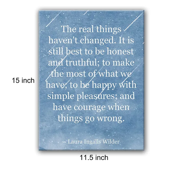 Multicolor_Laura_Ingalls_Wilder_Quote_The_Real_Things_Haven't_Changed_Poster_Canvas_Wall_Art_|_For_Home_Decor_-_Rustic_Farmhouse_Canvas_Print_Wall_Art_Ready_to_Hang_Gifts_-_Easel_&_Hanging_Hook_12_x_16_Inch