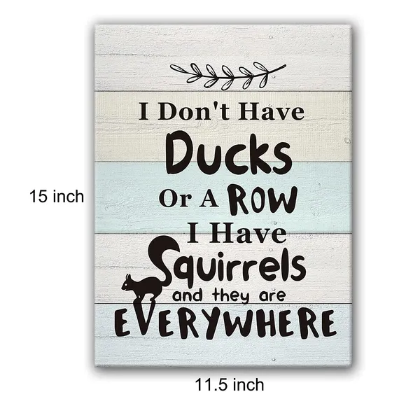 Multicolor_I_Don'T_Have_Ducks_Or_A_Row_I_Have_Squirrels_And_They'Re_Everywhere_Poster_Canvas_Wall_Art_|_For_Home_Kids_Children_Room_Decor_-11.5X15_Inch