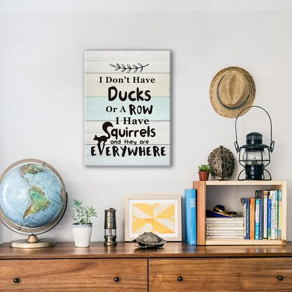 Multicolor_I_Don'T_Have_Ducks_Or_A_Row_I_Have_Squirrels_And_They'Re_Everywhere_Poster_Canvas_Wall_Art_|_For_Home_Kids_Children_Room_Decor_-11.5X15_Inch
