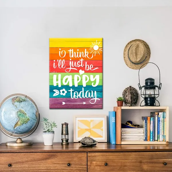 Multicolor_I_Think_I'Ll_Just_Be_Happy_Today_Inspirational_Quote_Canvas_Wall_Art,_Inspirational_Home_Decor,_Motivational_Office_Quote_Size_12X16