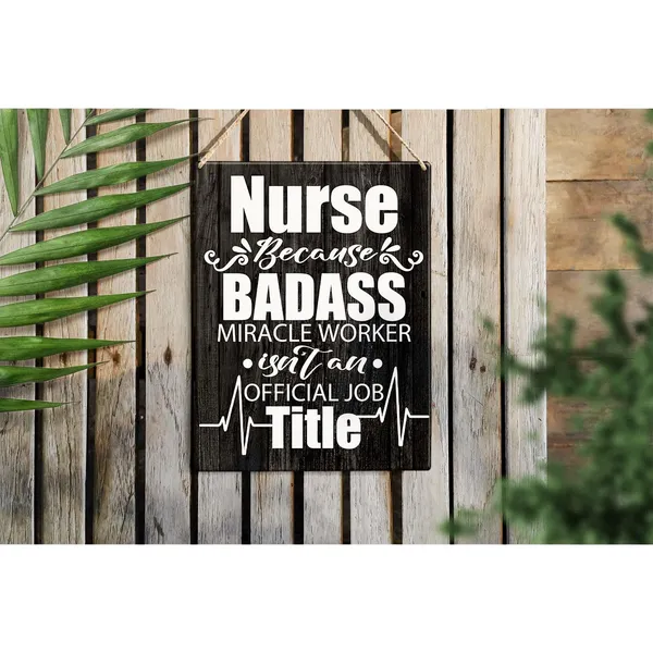 Multicolor_Nurse_Quote_Wood_Sign_Nurse_Because_Badass_Miracle_Worker_Wooden_Signs_Rustic_Hanging_Plaque_Home_Wall_Art_8"_X_10"_Sign_Wall_Decor_|_For_Home_Office