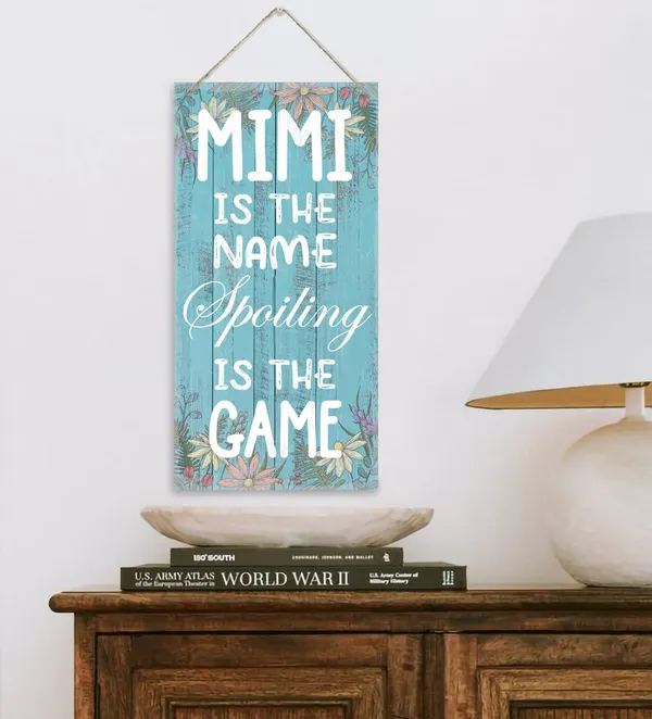 Multicolor_Mimi_Is_The_Name_Spoiling_Is_The_Game_Wall_Decor_Sign,_Printed_Wood_Plaque_Sign_Wall_Hanging,_Hanging_Home_Decor_Sign,_Hanging_Rustic_Family_Signs_Decor_Gift,_Wood_Plank_Design_Hanging_Sign_12"_X_6"