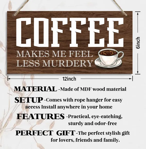 Brown_Hanging_Coffee_Wood_Decor_Sign,_Coffee_Makes_Me_Feel_Less_Murdery,_Hanging_Printed_Wooden_Plaque_Decor,_Rustic_Home_Decor_Sign,_Coffee_Bar_Sign,_Rustic_Farmhouse_Kitchen_Wall_Decor_Sign_12X6_Inch