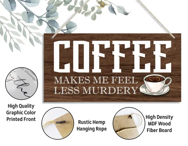 Brown_Hanging_Coffee_Wood_Decor_Sign,_Coffee_Makes_Me_Feel_Less_Murdery,_Hanging_Printed_Wooden_Plaque_Decor,_Rustic_Home_Decor_Sign,_Coffee_Bar_Sign,_Rustic_Farmhouse_Kitchen_Wall_Decor_Sign_12X6_Inch