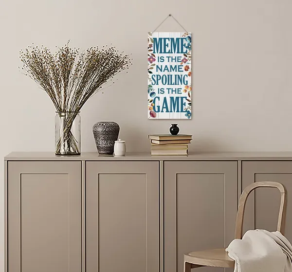 White_Meme_Is_The_Name_Spoiling_Is_The_Game_Wood_Decor_Sign,_Hanging_Printed_Wooden_Plaque_Decor,_Rustic_Home_Decor_Sign,_Decorative_Wall_Art,_Home_Accent,_Meme_Decor,_Gift_|_For_Grandma,_Women_12X6_Inch