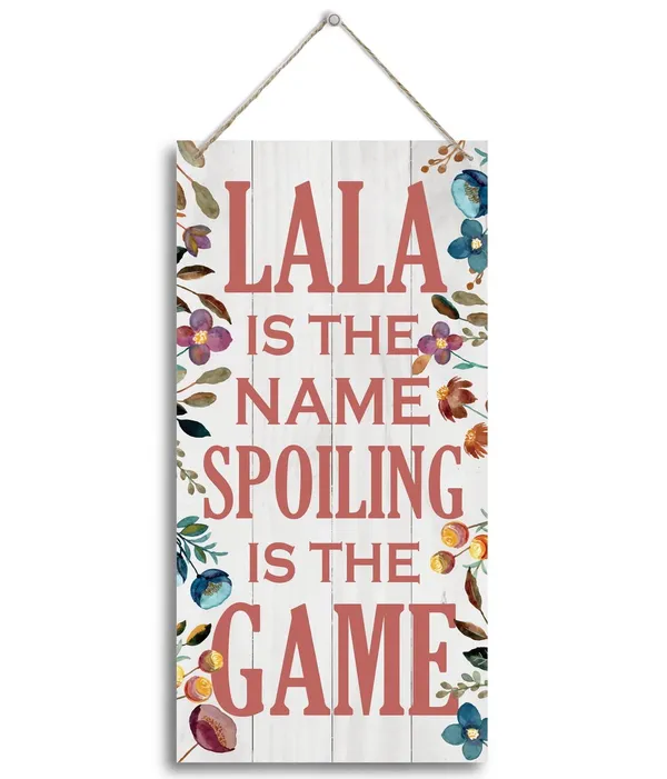 White_Lala_Is_The_Name_Spoiling_Is_The_Game_Wood_Decor_Sign,_Hanging_Printed_Wooden_Plaque_Decor,_Rustic_Home_Decor_Sign,_Decorative_Wall_Art,_Home_Accent,_Lala_Decor,_Gift_|_For_Grandma,_Women_12X6_Inch
