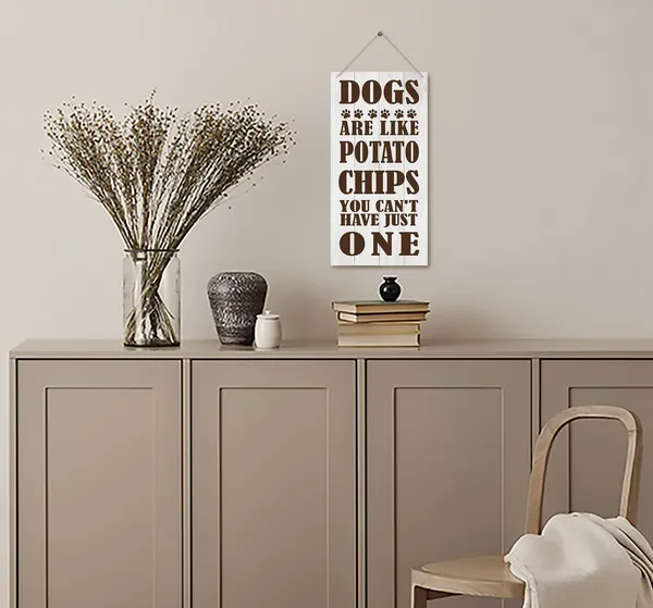 White_Funny_Dog_Quote_Wood_Decor_Sign,_Dogs_Are_Like_Potato_Chips,_You_Can'T_Have_Just_One,_Hanging_Printed_Wooden_Plaquedecor,_Rustic_Wood_Wall_Sign,_Homedecor_Sign,_Gift_|_For_Dog_Lovers_12X_6Inch