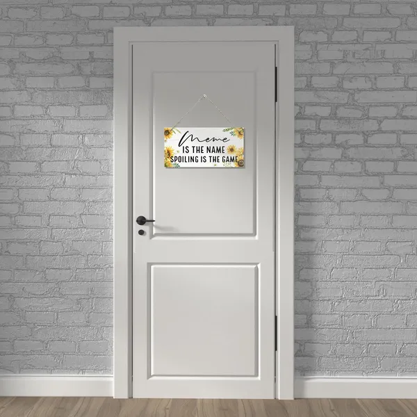White_Meme_Is_The_Name_Spoiling_Is_The_Game_Sign,_Meme_Gift,_Decorative_Hanging_Wall_Plaque_Wood_Sign,_Funny_Gift_|_For_Grandma_Mom_Meme,_Mother'S_Day_Gift_|_For_Meme,_Meme_Birthday_Gift,_Sunflower_Home_Decor
