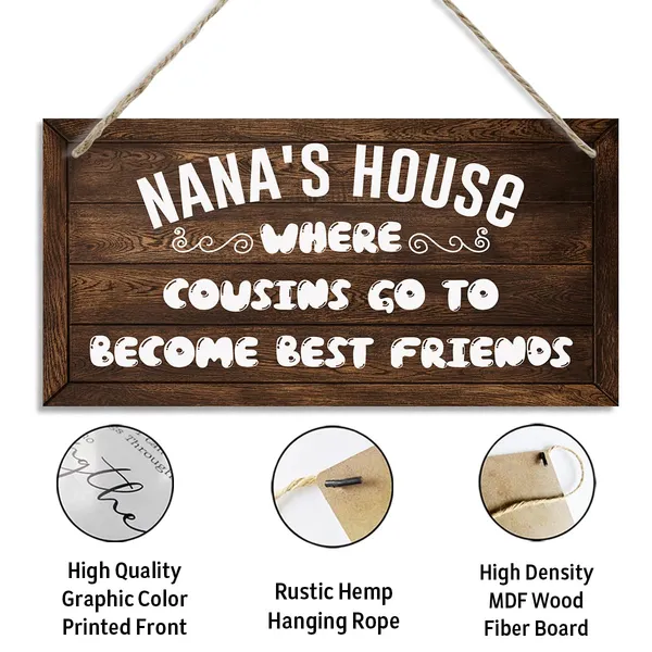White_Nana'S_House_Wood_Sign_-_Where_Counsins_Go_To_Become_Best_Friends_-_Gift_|_For_Best_Grandma_Nana_-_Decorative_Hanging_Wall_Plaque_Wood_Sign_-_Farmhouse_Decor_-_Nana_Home_Decor?