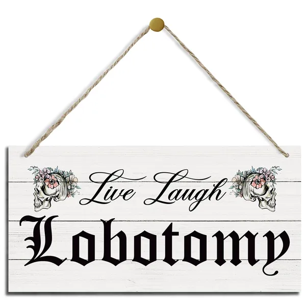 White_Live_Laugh_Lobotomy_Sign,_Farmhouse_Home_Decor,_Hanging_Printed_Wooden_Plaque_Decor,_Happy_Wall_Decor,_Rustic_Door_Sign,_Home_Office_Hanging_Decor,_Vintage_Halloween_Decorations_|_For_Indoor_Outdoor