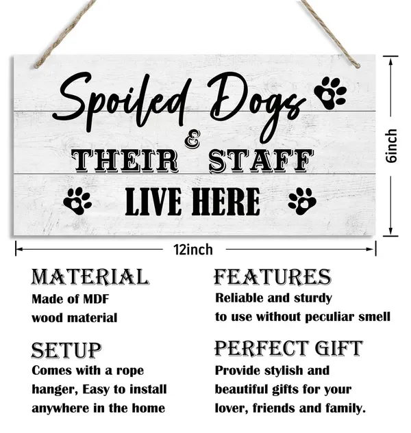 White_Pet_Decor_Signs,_Decorative_Wood_Hanging_Wood_Plaque,_Funny_Dog_Sign,_Rustic_Door_Sign,_Wall_Decor,_Hanging_Spoiled_Dogs_Sign_Decor,_Dog_Family_Home_Decor,_Spoiled_Dogs_And_Their_Staff_Live_Here