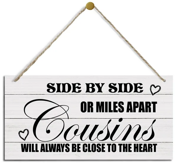 White_Cousins_Wood_Signs,_Decorative_Wood_Hanging_Wood_Plaque,_Wall_Decor_Art,_Door_Sign,_Home_Hanging_Decor_Sign,_Cousins_Gift,_Side_By_Side_Or_Miles_Apart_Cousins_Will_Always_Be_Close_To_The_Heart