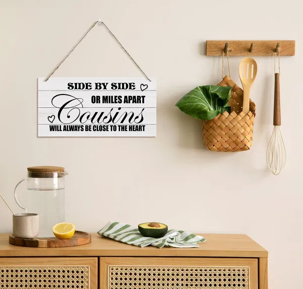 White_Cousins_Wood_Signs,_Decorative_Wood_Hanging_Wood_Plaque,_Wall_Decor_Art,_Door_Sign,_Home_Hanging_Decor_Sign,_Cousins_Gift,_Side_By_Side_Or_Miles_Apart_Cousins_Will_Always_Be_Close_To_The_Heart