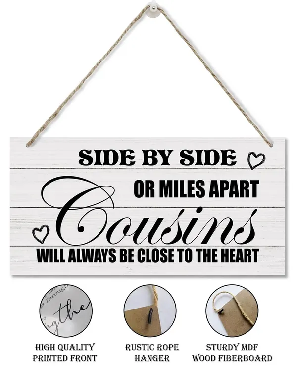 White_Cousins_Wood_Signs,_Decorative_Wood_Hanging_Wood_Plaque,_Wall_Decor_Art,_Door_Sign,_Home_Hanging_Decor_Sign,_Cousins_Gift,_Side_By_Side_Or_Miles_Apart_Cousins_Will_Always_Be_Close_To_The_Heart