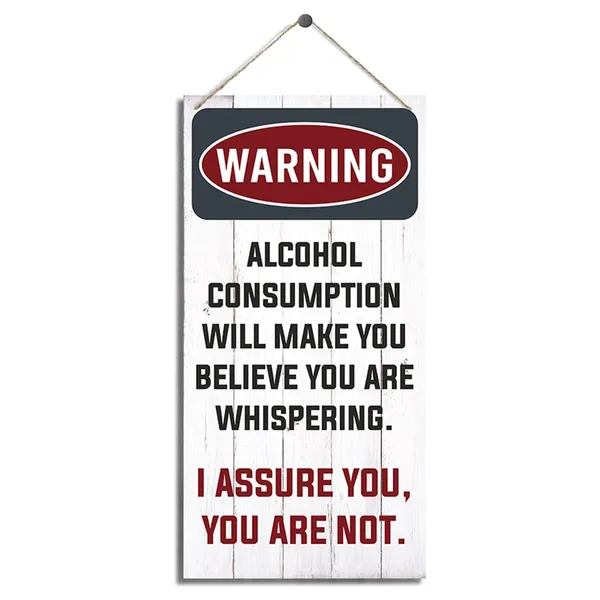 White_Warning_Signs,_Decorative_Wood_Hanging_Wood_Plaque,_Funny_Alcohol_Sign,_Wine_Bar_Decor,_Man_Cave_Bar_Decor,_Farmhouse_Wall_Plaque,_Alcohol_Consumption_Will_Make_You_Believe_You_Are_Whispering_Sign