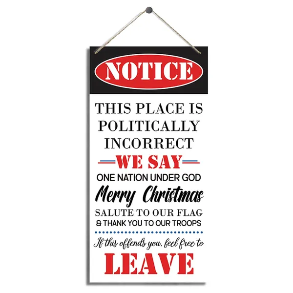 White_Rustic_Wood_Sign,_Notice_This_Place_Is_Politically_Incorrect_Sign,_Decorative_Wood_Hanging_Wood_Plaque,_Home_And_Office_Decor,_Patio_And_Porch_Patriotic_Decorations,_Farmhouse_Wooden_Wall_Plaque