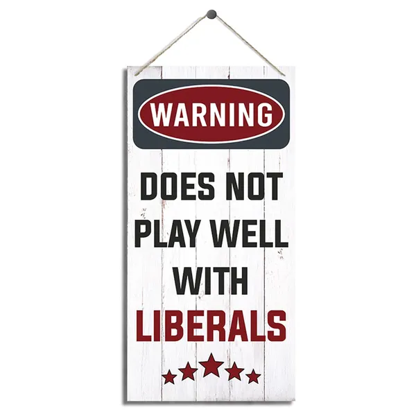White_Warning_Signs,_Warning_Does_Not_Play_Well_With_Liberals_Sign,_Decorative_Wood_Hanging_Wood_Plaque,_Farmhouse_Wood_Sign,_Funny_Warning_Wall_Plaque,_Rustic_Home_Public_Decor,_Wall_Decor_Art