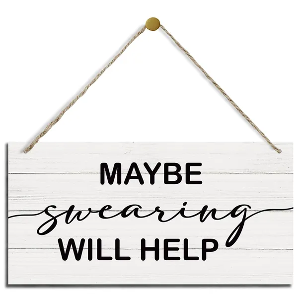 White_Maybe_Swearing_Will_Help_Sign,_Inspirational_Wood_Sign,_Hanging_Printed_Wooden_Plaque_Decor,_Spiritual_Decor,_Wall_Decor_Art,_Rustic_Door_Sign,_Positive_Home_Decor,_Living_Room_Decor,_Office_Decor