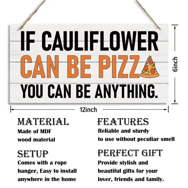 White_If_Cauliflower_Can_Be_Pizza_You_Can_Be_Anything_Sign,_Funny_Kitchen_Decor,_Hanging_Printed_Wooden_Plaque_Decor,_Farmhouse_Wood_Sign,_Kitchen_Wall_Sign,_Rustic_Home_Decor,_Wall_Hanging_Decor