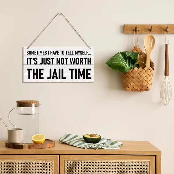 White_Funny_Wood_Sign,_Hanging_Printed_Wooden_Plaque_Decor,_Wall_Signs_|_For_Home_Decor,_Humorous_Office_Decor,_Vintage_Wall_Decor,_Sometimes_I_Have_To_Tell_Myself_It'S_Just_Not_Worth_The_Jail_Time_Sign