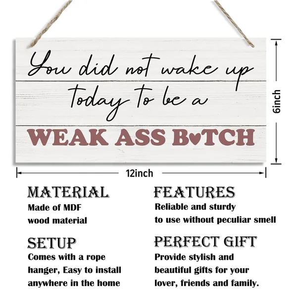 White_You_Did_Not_Wake_Up_Today_To_Be_A_Weak_Ass_Sign,_Inspirational_Wood_Sign,_Hanging_Printed_Wooden_Plaque_Decor,_Motivational_Wall_Decor,_Home_Gym_Decor,_Cubicle_Office_Decor,_Rustic_Wall_Decor