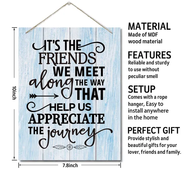 White_Inspirational_Wood_Art_Signs,_It'S_The_Friends_We_Meet_Along_The_Way_That_Help_Us_Appreciate_The_Journey_Sign,_Hanging_Printed_Wall_Plaque_Wood_Signs,_Gift_|_For_Friend_And_Family_Member_10_X_7.8_Inch