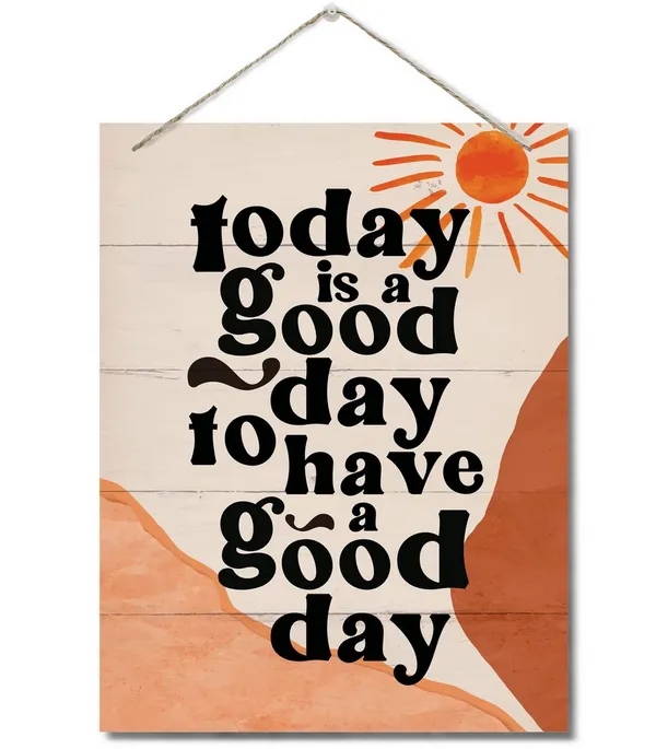 White_Today_Is_A_Good_Day_To_Have_A_Good_Day_Decor_Sign,_Hanging_Printed_Wall_Plaque_Wood_Signs,_Homedecor_Gift,_Motivational_Quote_Home_Office,_Rustic_Farmhouse_Decor_|_For_The_Home_10X7.8Inch