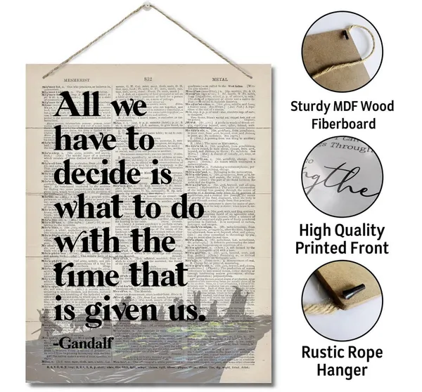 White_Gandalf_Inspirational_Quote_Decor_Sign,_All_We_Have_To_Decide_Is_What_To_Do_With_The_Time_That_Is_Given_Us,_Hanging_Printed_Wall_Plaque_Wood_Signs,_Homedecor_Gift,_Motivational_Gift_|_For_Fans_10X7.8In