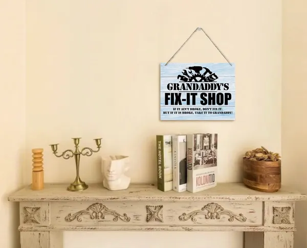 White_Rustic_"Grandaddy'S_Fix-It_Shop_If_It_Ain'T_Broke,_Don'T_Fix_It."_Wall_Art_Sign,_Hanging_Printed_Wall_Plaque_Wood_Signs,_Farmhouse_Decor,_Home_Decor,_Father'S_Day_Gift_|_For_Grandpa_10_X_7.8_Inch
