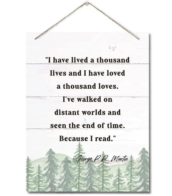 White_George_R.R._Martin_Inspirational_Quote_Decor_Sign,_I_Have_Lived_A_Thousand_Lives,_Hanging_Printed_Wall_Plaque_Wood_Signs,_Library_Classroom_Home_And_Office_Decor,_Motivational_Decor_10X7.8Inch