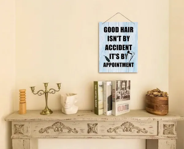 White_Good_Hair_Isn'T_By_Accident_It'S_By_Appointment_Wall_Art_Sign,_Hair_Salon_Decor,_Hanging_Printed_Wall_Plaque_Wood_Signs,_Beauty_Shop_Decor,_Gift_|_For_Hair_Stylist_And_Hair_Dressers_10_X_7.8_Inch