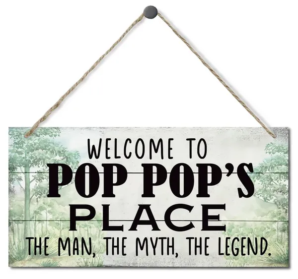 White_Vintage_Style_Sign,_Welcome_To_Pop_Pop'S_Place_The_Man,_The_Myth,_The_Legend._Hanging_Wood_Sign_Home_Decorative,_Printed_Wood_Wall_Art_Sign,_Fathers_Day_Gift_|_For_Grandpa_12X6_Inch