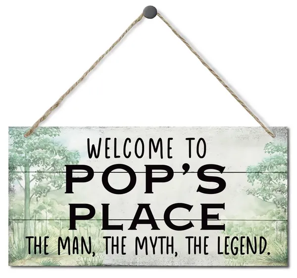 White_Vintage_Style_Sign,_Welcome_To_Pop'S_Place_The_Man,_The_Myth,_The_Legend._Hanging_Wood_Sign_Home_Decorative,_Printed_Wood_Wall_Art_Sign,_Fathers_Day_Gift_|_For_Grandpa_12X6_Inch