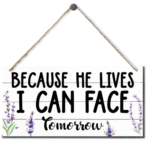 White_Spring_Decoration,_Hanging_Wood_Sign_Home_Decorative,_Rustic_Wood_Sign,_Wall_Decor_Art,_Door_Hanging_Decor,_Encouragement_Gift,_Farmhouse_Wood_Wall_Plaque_-_Because_He_Lives,_I_Can_Face_Tomorrow