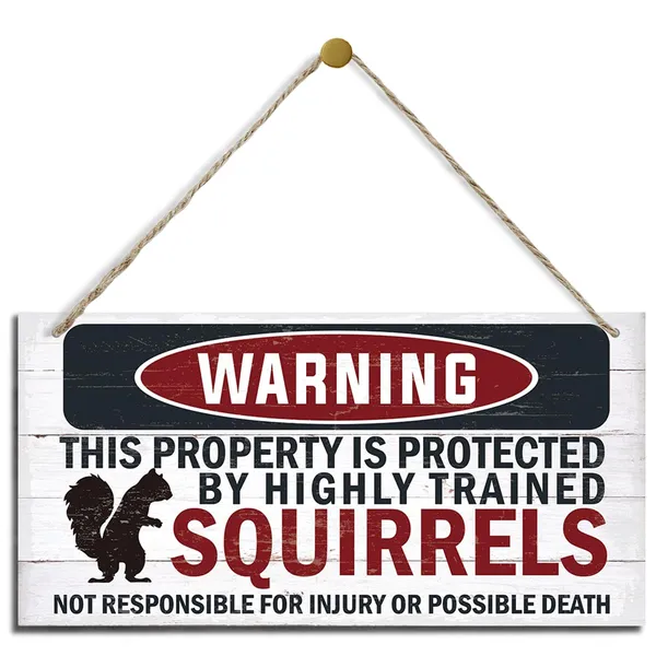 White_Warning_Signs,_The_Property_Is_Protected_By_Highly_Trained_Squirrels_Sign,_Decorative_Wood_Hanging_Wood_Plaque,_Funny_Warning_Decor,_Door_Gate_Hanger,_Cute_And_Funny_Garden_Decor,_Yard_Decor