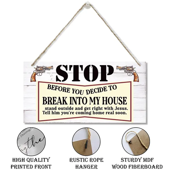White_Rustic_Door_Sign,_Stop_Be|_Fore_You_Decide_To_Break_Into_My_House_Sign,_Decorative_Wood_Hanging_Wood_Plaque,_Warnings_Sign_|_For_Indoor_Outdoor,_House_Decor,_Door_Gate_Hanger,_Funny_Porch_Decor