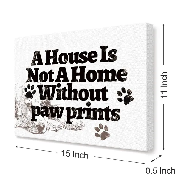 White_Decor_A_House_Is_Not_A_Home_Without_Paw_Prints_Funny_Dog_Canvas_Wall_Art_Prints_Decoration_|_For_Home_Bedroom_Girl_Room_Office,Dog_Lovers_Girls_Women_Gifts,14X11_Inch