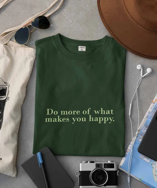 Black_Do_More_Of_What_Makes_You_Happy_Cotton_T-Shirt_For_Unisex