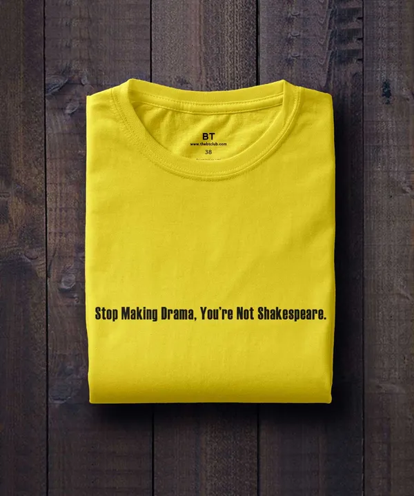 Yellow_Stop_Making_Drama_Cotton_T-Shirt_For_Unisex